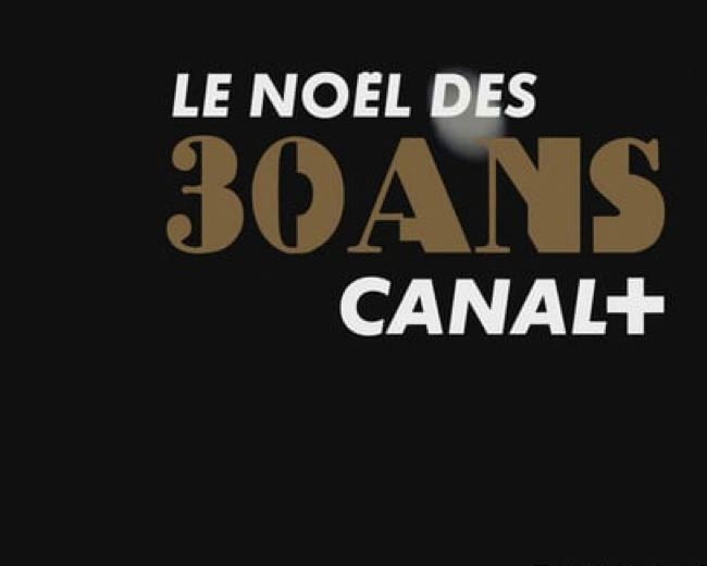 CANAL+ 30 ANS NOËL